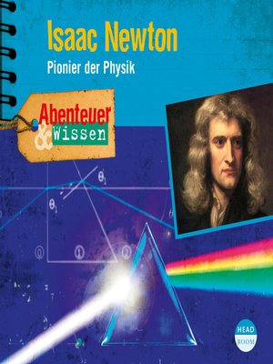 cover image of Isaac Newton--Pionier der Physik--Abenteuer & Wissen